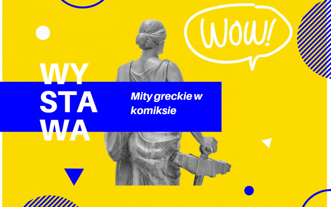 Zapraszamy na wystawę pt. „Mity greckie w komiksie”